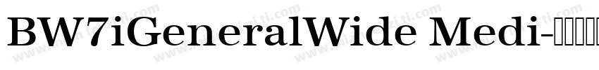 BW7iGeneralWide Medi字体转换